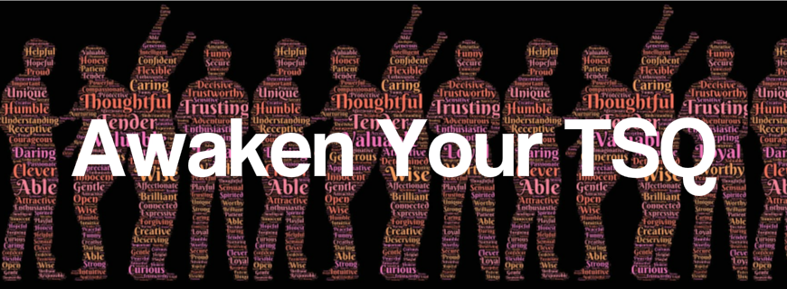 Awaken Your TSQ